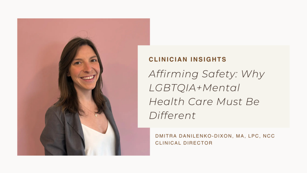 Portrait of Clinical Director Dmitra Danilenko-Dixon featured in a Clinician Insights article about affirming LGBTQIA+ mental health care.